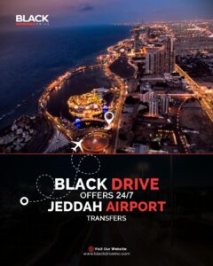BLACKDRIVE OFFERS 24/7 AIRPORT TRANSFER AT JEDDAH INTERNATIONAL AIRPORT